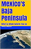 Mexico's Baja Peninsula: What to Know Before You Go (Publishing Chapbooks Book 6)
