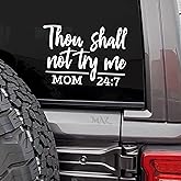 MAZ DISTRIBUTIONS – Thou Shall Not Try Me Mom 24:7 Sticker – Vinyl Decal for Laptop – Removable Waterproof Sticker for Waterbottle – Useable Indoor and Outdoor – Easy use for Car, SUV & Van – MAZ 442