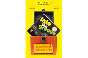 Into the Groove: The Story of Sound From Tin Foil to Vinyl