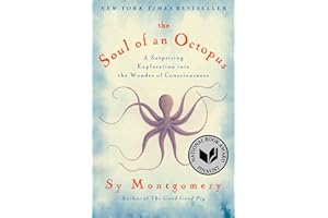 The Soul of an Octopus: A Surprising Exploration into the Wonder of Consciousness
