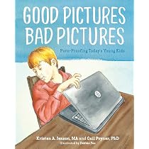 Good Pictures Bad Pictures: Porn-proofing Today's Young Kids ...