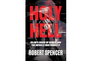 Holy Hell: Islam's Abuse of Women and the Infidels Who Enable It