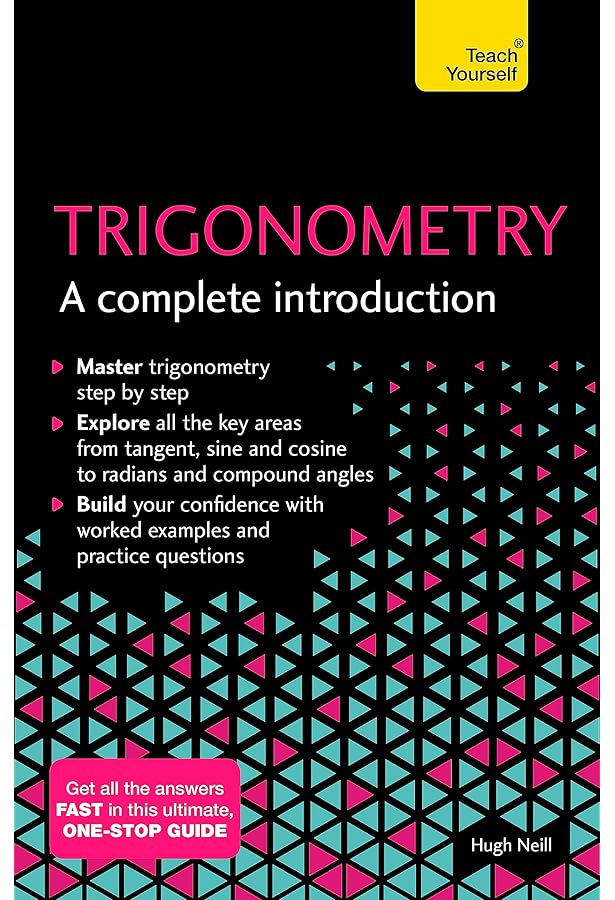 Mathematics: A Complete Introduction: Teach Yourself: Neill
