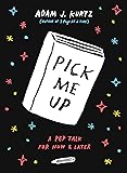 Pick Me Up: A Pep Talk for Now and Later