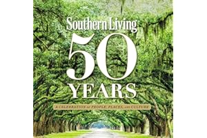 Southern Living 50 Years: A Celebration of People, Places, and Culture