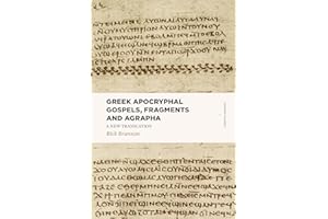 Greek Apocryphal Gospels, Fragments, and Agrapha: A New Translation (Lexham Classics)