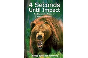 4 Seconds Until Impact: The Skyrocketing Attacks By Predators on Humans.