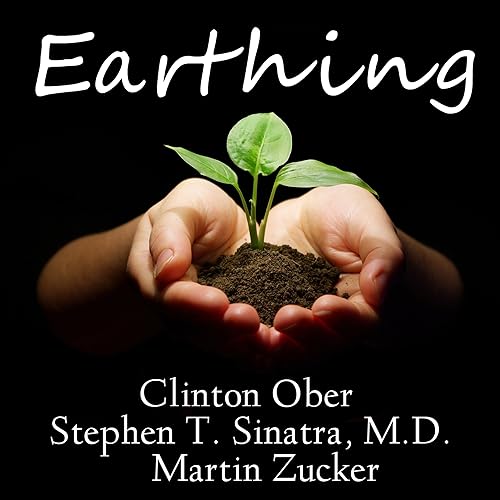 Download Earthing: The Most Important Health Discovery Ever? PDF