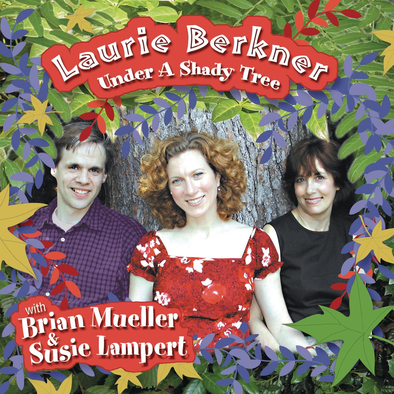Under a Shady Tree Laurie Berkner Amazon.fr Musique