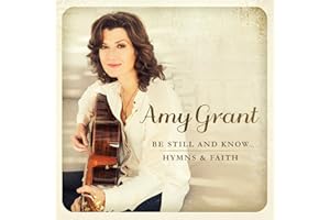 Be Still & Know: Hymns & Faith