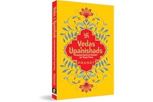 Vedas & Upanishads (Greatest Spiritual Wisdom)