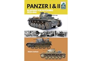 Panzer I & II: Blueprint for Blitzkrieg, 1933–1941 (TankCraft Book 7)