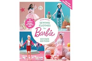 Sewing Clothes for Barbie: 50 modern designs for fashion dolls