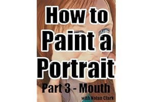 How to Paint a Portrait Part 3: Mouth