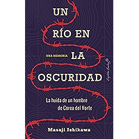 Un río en la oscuridad (Ensayo) (Spanish Edition) book cover