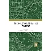 The Cold War and Asian Cinemas