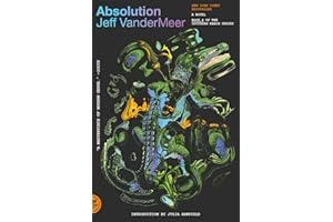 Absolution: A Southern Reach Novel (The Southern Reach Series, 4)