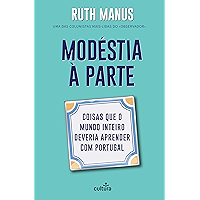 Modéstia à Parte: Coisas Que o Mundo Inteiro Deveria Aprender Com Portugal (Portuguese Edition) book cover