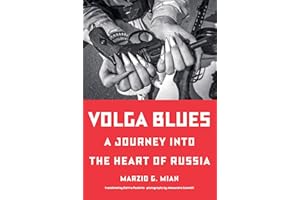 Volga Blues: A Journey into the Heart of Russia