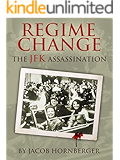 Regime Change: The JFK Assassination