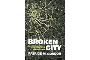 Broken City: Land Speculation, Inequality, and Urban Crisis