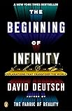 The Beginning of Infinity: Explanations That Transform the World