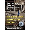 No Good Men Among the Living (American Empire Project)