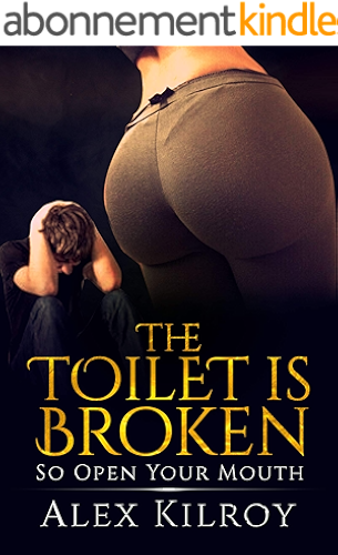 Download The Toilet Is Broken.. So Open Your Mouth : Toilet Slavery, Femdom (English Edition) PDF