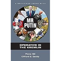 Mr. Putin: Operative in the Kremlin
