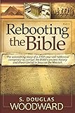 Rebooting the Bible: Exposing the Second Century Conspiracy to Corrupt the Scripture and Alter Biblical Chronology