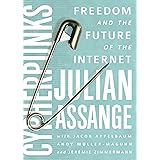 Cypherpunks: Freedom and the Future of the Internet