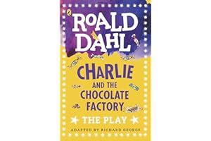 Charlie and the Chocolate Factory: The Play (Dahl Plays for Children)