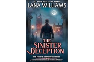 The Sinister Deception: A Victorian Historical Murder Mystery (The Field & Greystone Series Book 6)