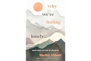 Why We’re Feeling Lonely (and What We Can Do About It)