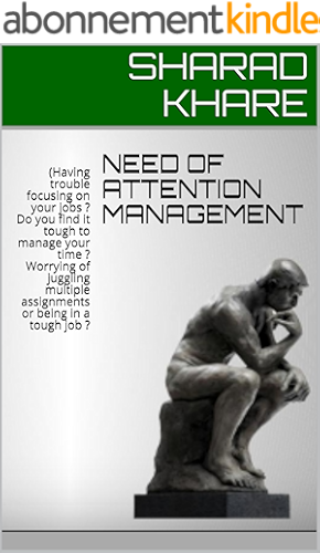 Download Need of Attention Management: (Having trouble focusing on your jobs ? Do you find it tough to manage your time ? Worrying of juggling multiple assignments ... Management Book 3) (English Edition) PDF