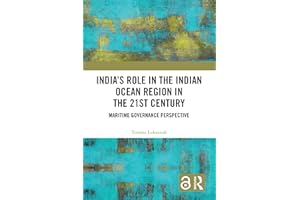 India’s Role in the Indian Ocean Region in the 21st Century: Maritime Governance Perspective