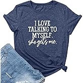 LOOKFACE I Love Talking to Myself She Gets me Women Graphic Shirts Cute Tees
