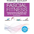 Fascial Fitness, Second Edition: Practical Exercises to Stay Flexible, Active and Pain Free in Just 20 Minutes a Week
