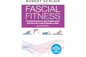Fascial Fitness, Second Edition: Practical Exercises to Stay Flexible, Active and Pain Free in Just 20 Minutes a Week