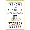 The Court and the World: American Law and the New Global Realities