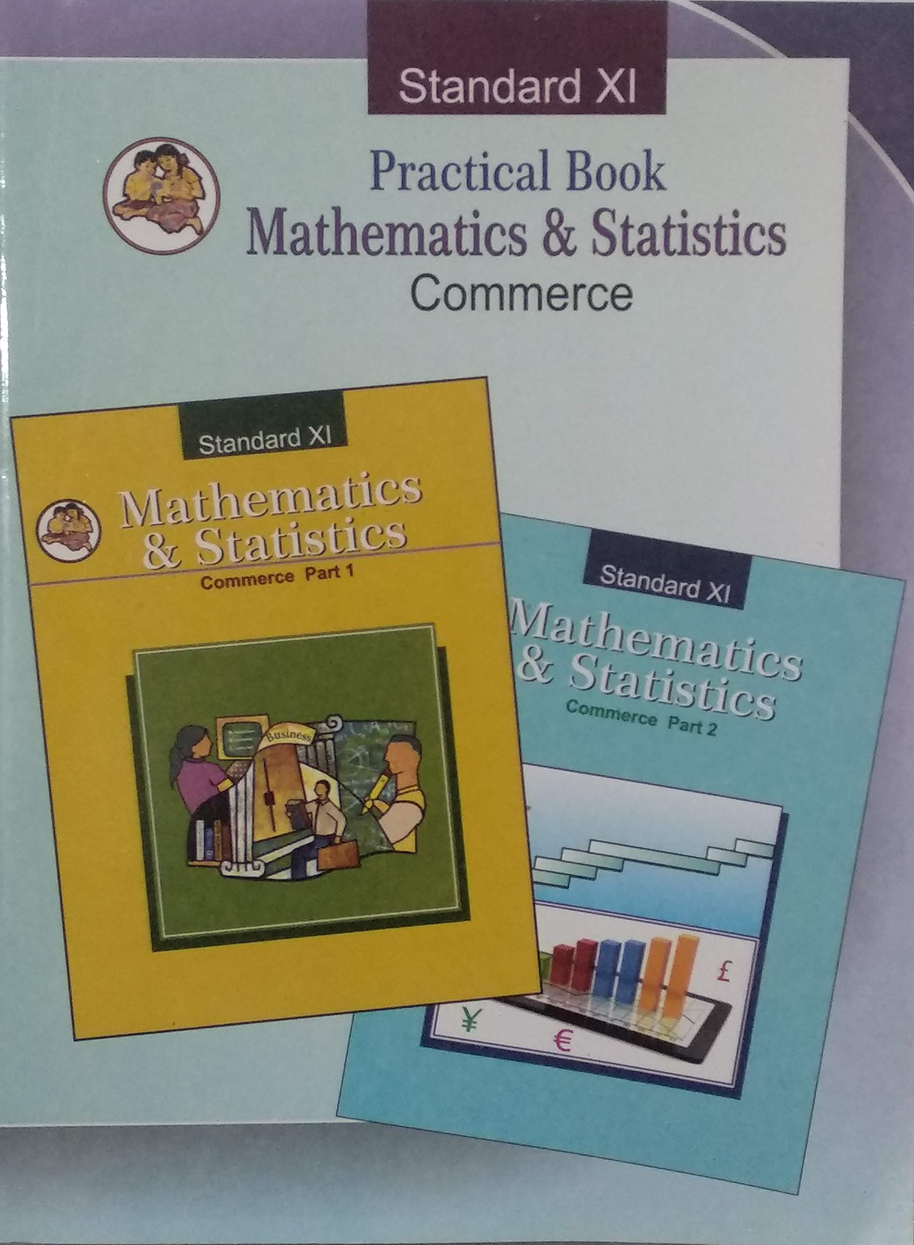Practical Book – Mathematics & Statistics – Class 11 Commerce – English Medium. Maharashtra State Board