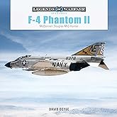 F-4 Phantom II: McDonnell Douglas MiG Hunter (Illustrated History of U.S. Navy & Air Force Fighter Jets from the Vietnam War 