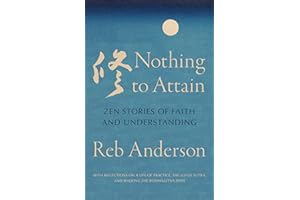 Nothing to Attain: Zen Stories of Faith and Understanding