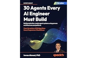 30 Agents Every AI Engineer Must Build: Build production-ready agent systems using proven architectures and patterns