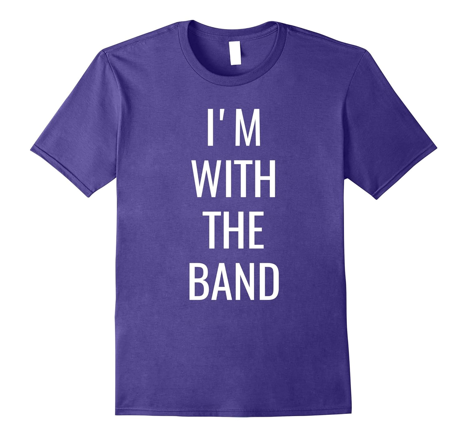 I'm With The Band T-Shirt-T-Shirt