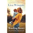 Amazon.com: Tending Roses: 9780593438527: Wingate, Lisa: Books
