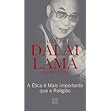 O Apelo do Dalai Lama Ao Mundo: A Ética é Mais Importante que a Religião (Portuguese Edition)