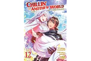 Chillin' in Another World with Level 2 Super Cheat Powers (Manga) Vol. 12
