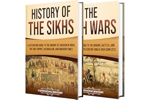 Sikh History: A Captivating Guide to the Story of Sikhism, From Spiritual Beginnings to Heroic Stands (Asian History)