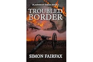 Troubled Border: A Classsic Western adventure (Plainsman series book 4)
